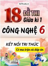 18 Đề thi giữa kì 1 Công nghệ Lớp 6 có ma trận & đáp án (Kết nối tri thức)